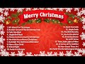 Christmas Song Playlist Top Christmas Songs Of All Time Best Merry Christmas Music 2026