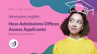 Varsity Tutors' StarCourse - How Admissions Offices Assess Applicants with Devery Doran