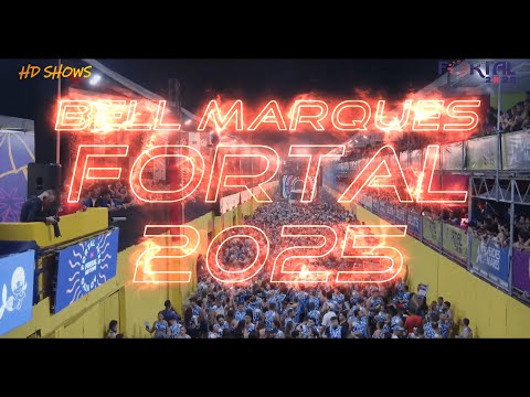 Bell Marques - Fortal - Fortaleza/CE 2025