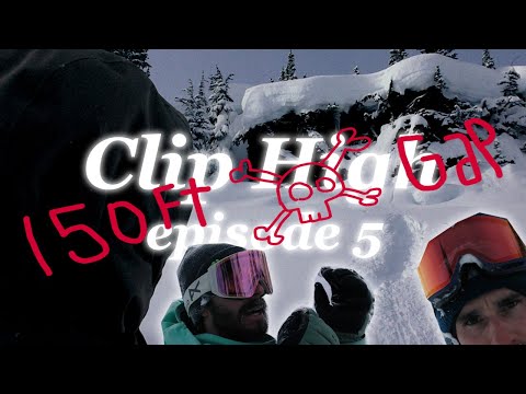 Clip High - Episode 5 - Pro Snowboarders hit 150 ft DEATH GAP