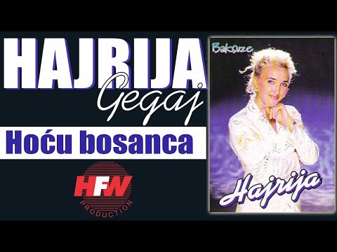 Hajrija Gegaj - Hocu bosanca - (Audio 1999)HD