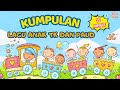 Kumpulan Lagu Anak Anak TK Dan PAUD Lagu Anak Anak