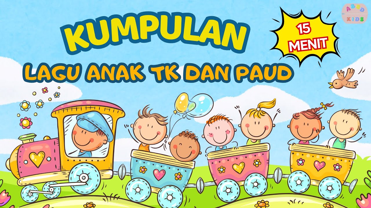 Kumpulan Lagu Anak Anak TK dan PAUD - Lagu Anak Anak