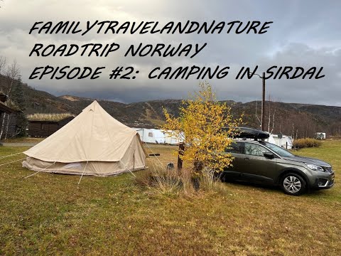 Roadtrip Norway, episode #2: camping in Sirdal