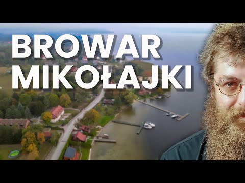 Odwiedzamy Browar Mikołajki
