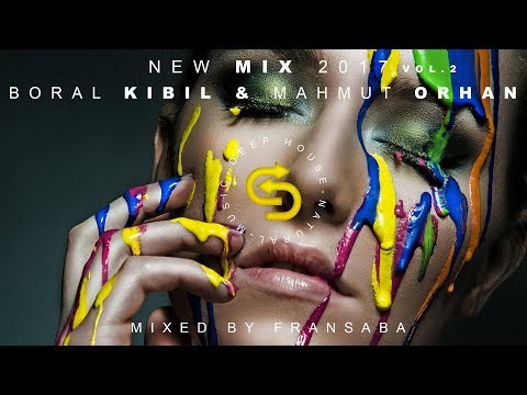NEW DEEPHOUSE 2017-Mahmut Orhan & Boral Kibil- VOL.2- Mixed by fransaba