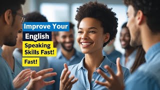 Do this to Improve Your English Speaking Skills FAST! 🔥