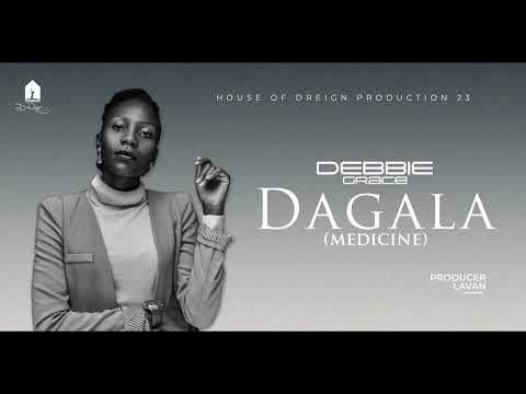 Dagala (medicine) remix - Debbie Grace X Dreign