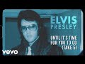 Elvis Presley - Until It's Time for You to Go (Take 5 - Official Lyric Video)