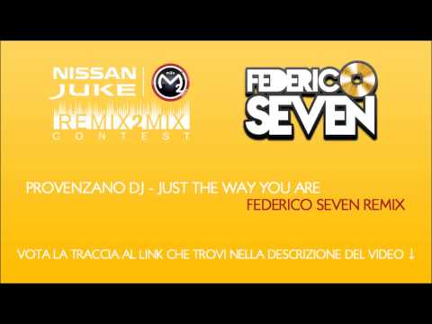 Provenzano Dj - Just The Way You Are (Federico Seven Remix)