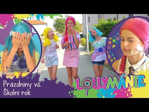 LOLLYMÁNIE - Prázdniny vs. Školní rok