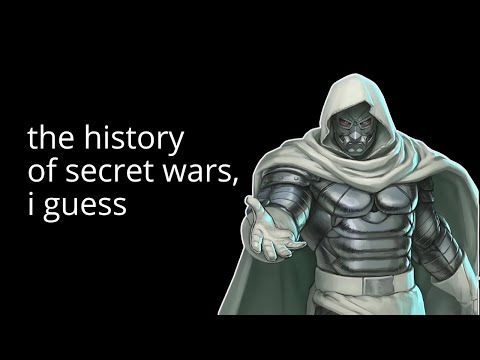 The Entire Story Of Secret Wars, I Guess