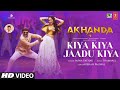 Kiya Kiya Jaadu Kiya N Balakrishna Pragya J Sapna P Thaman S Kishan P Akhanda Hindi Songs