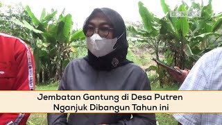 Jembatan Gantung di Desa Putren Nganjuk Dibangun Tahun ini