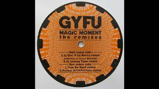 GYFU - Magic Moments (DJ Eric B La Rocca Remix) 1996