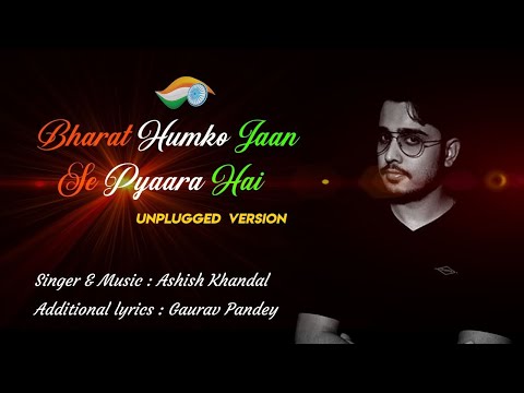 Bharat Humko Jaan Se Pyara Hai Recreate | Ashish Khandal