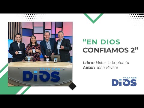 VayaConDios Ep.205 - En Dios confiamos 2