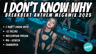Download lagu Dj I Don't Know Why Breakbeat Remix Full Bass - breakbeat Anthem Megamix - Dj Breakbeat 2025 mp3