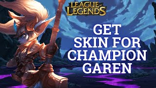 How to Get Skin For Champion Garen in League of Legends (2024)