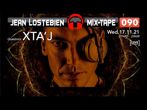 Mix-Tape 090 of Jean Lostebien - Guestmix  XTA’J
