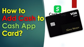 How to Add Cash to Cash App Card?