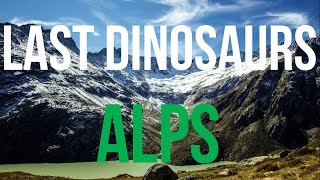 Alps - Last Dinosaurs