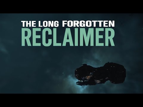 The Reclaimer: Star Citizen's Long Lost Ship