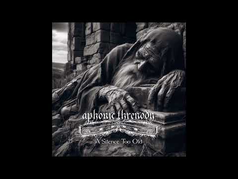 APHONIC THRENODY - A Silence Too Old [FULL ALBUM] 2025  (lyrics in 'pinned' comment)