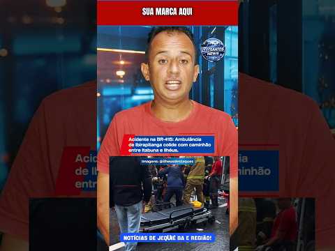 Colisão entre ambulância de Ibirapitanga e caminhão deixa feridos na BR-415 #shorts
