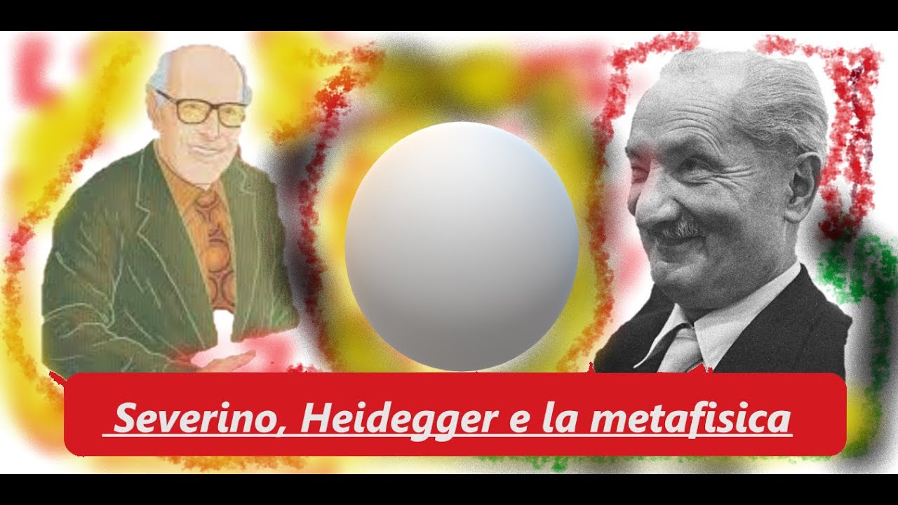 Severino, Heidegger e la metafisica classica