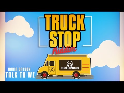 Nadia Batson - Talk To We (Truck Stop Riddim) "2K17 SOCA"