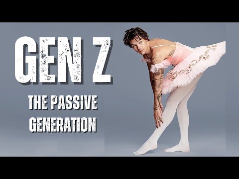Gen Z: The Passive Generation - A Video Essay