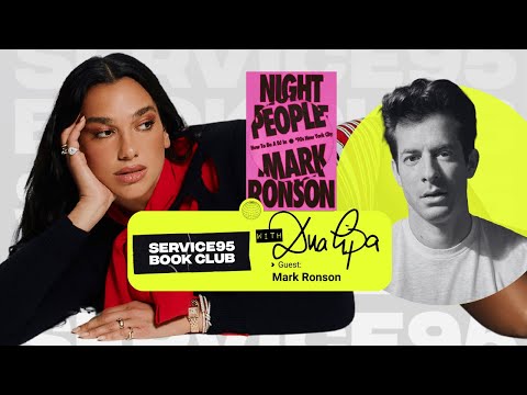 Night People: Mark Ronson on DJing & 90s New York | Service95 Book Club With Dua Lipa