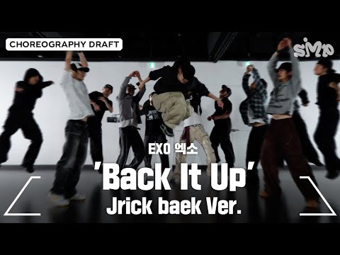 EXO 엑소 'Back It Up' Choreography Draft (Jrick baek Ver.) thumnail