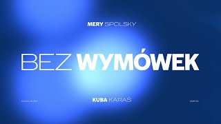 Kadr z teledysku Bez Wymówek tekst piosenki Mery Spolsky feat. Kuba Karaś