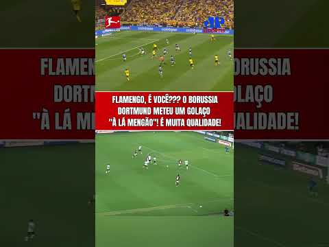 GOLAÇO À LÁ FLAMENGO? O BORUSSIA DORTMUND FEZ UM LINDO GOL NA ESTREIA NA BUNDESLIGA!