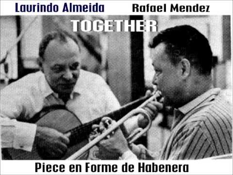 Rafael Mendez and Laurindo Almeida _PIECE EN FORME DE HABENERA