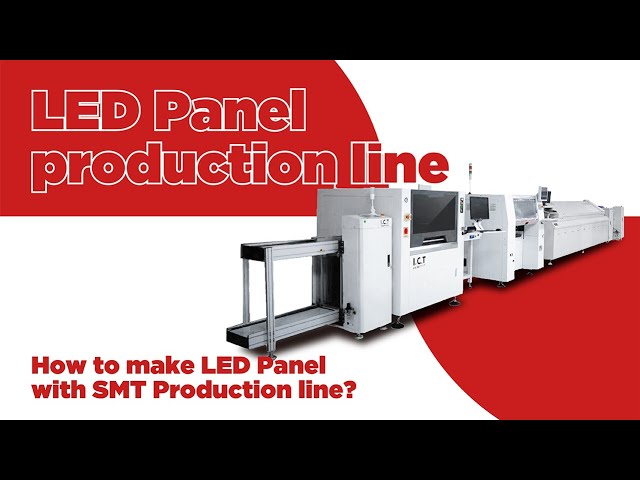 I.C.T | How to make LED Panel with SMT Production line?