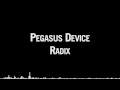 Radix - Pegasus Device 