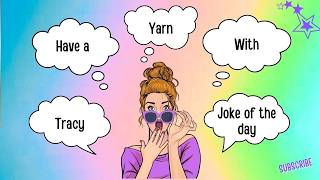 Have a Yarn with Tracy & Gary's Joke of the Day
