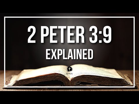 2 PETER 3:9 Explained - What Does The Bible Verse 2 PETER 3:9 [KJV] REALLY Mean?