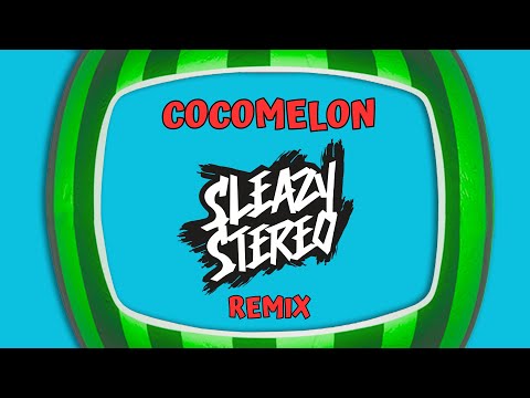 Sleazy Stereo - Cocomelon (Remix)