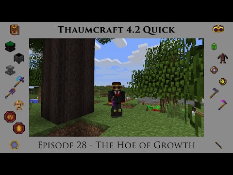 Thaumcraft Quick 4.2 E28 - Hoe of Growth