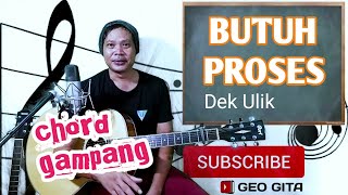Download lagu Tutorial Chord Gampang | Butuh Proses - Dek Ulik | by Geo Gita mp3
