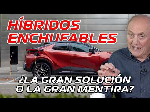 Coches HÍBRIDOS ENCHUFABLES: ¿La gran SOLUCIÓN o la gran MENTIRA?