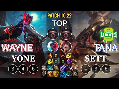GRF Wayne Yone vs JAG TaNa Sett Top - KR Patch 10.22