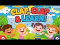 Clap Clap And Learn A Joyful Rhyme For Kids To Sing Dance And Have Fun Nurseryrhymes