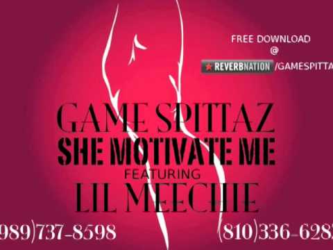 GAME SPITTAZ - She Motivate Me FT. LIL MEECHIE