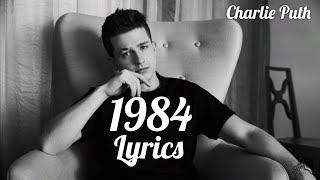 *NOT LEAKED* 1984 CHARLIE PUTH LYRICAL VIDEO