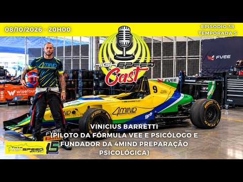 🎙️ VINICIUS BARRETTI | Piloto e Psicólogo Fundador da 4MIND Preparação Psicológica | HIGH SPEED CAST